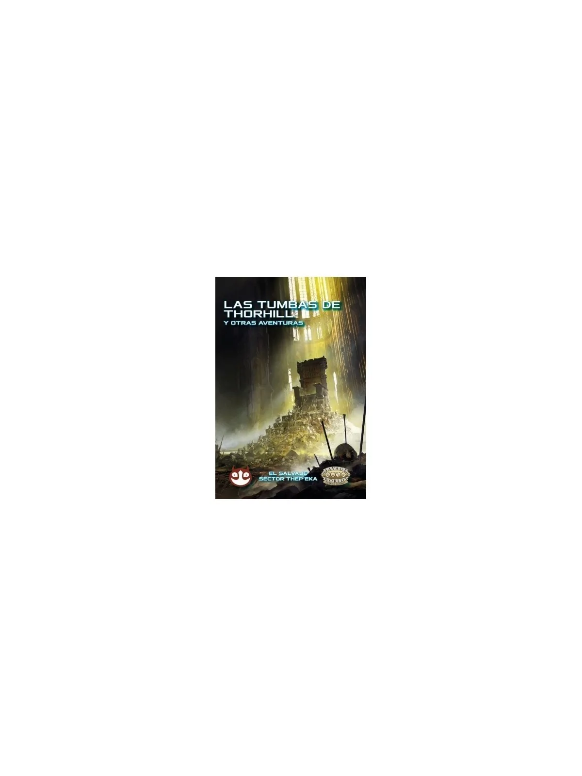 Savage Worlds Salvaje Sector Thep'eka: Las Tumbas de Thorhill y otras Aventuras de HT Publishers en Juegos de Rol | La Cueva Roj