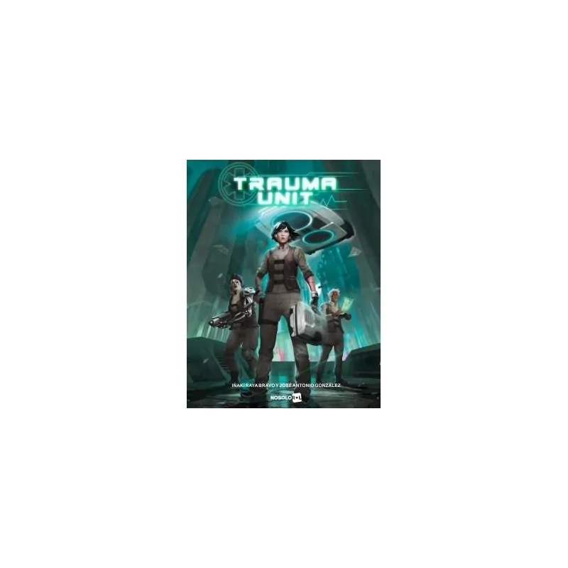 Trauma Unit de Nosolorol en Juegos de Rol | La Cueva Roja