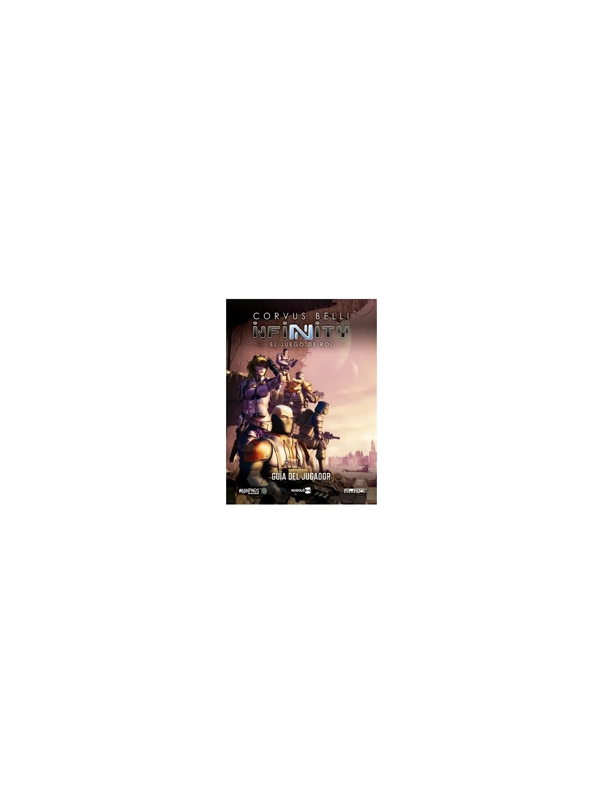 Infinity JDR: Guía del jugador de Nosolorol en Juegos de Rol | La Cueva Roja