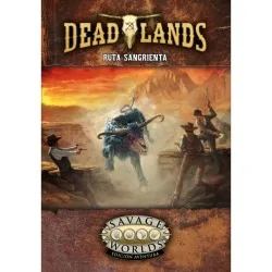 Savage Worlds: Deadlands - El Extraño Oeste. Ruta Sangrienta de HT Publishers en Juegos de Rol | La Cueva Roja