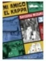 Mi Amigo El Kappa 03 de SATORI EDICIONES en Mangas | La Cueva Roja
