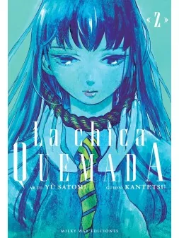 La Chica Quemada 02 de Milky Way Ediciones en Mangas | La Cueva Roja