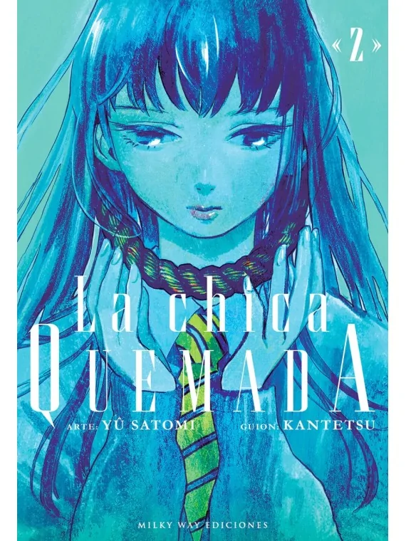 La Chica Quemada 02 de Milky Way Ediciones en Mangas | La Cueva Roja