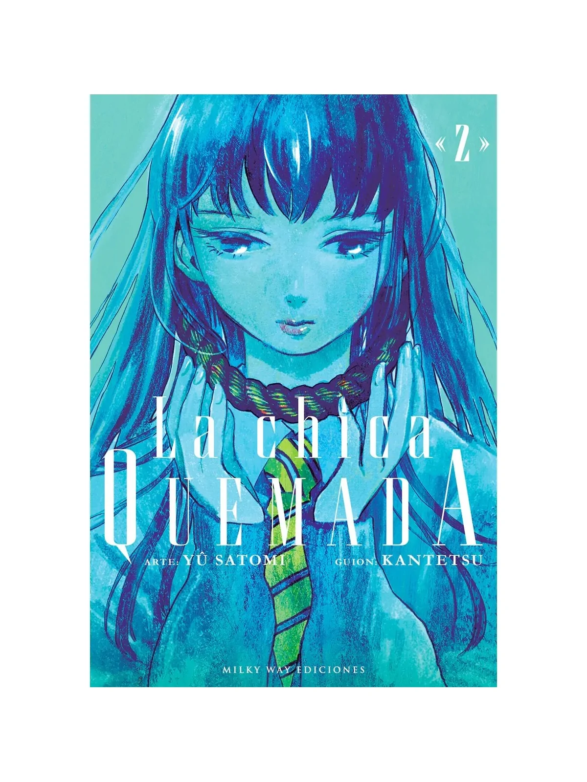 La Chica Quemada 02 de Milky Way Ediciones en Mangas | La Cueva Roja