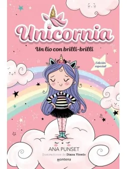 Unicornia 01: Un Lío con Brilli-Brilli (Edición Especial) de Montena en Novelas | La Cueva Roja