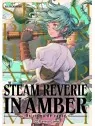 Steam Reverie in Amber (Edición Especial) de Planeta Comic en Mangas | La Cueva Roja