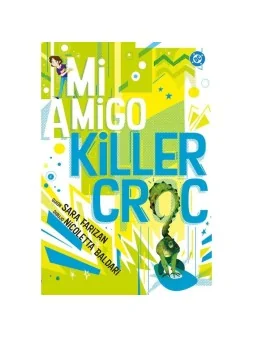 DC Young Adults: Mi Amigo Killer Croc de Panini Comics en Cómics Americano | La Cueva Roja