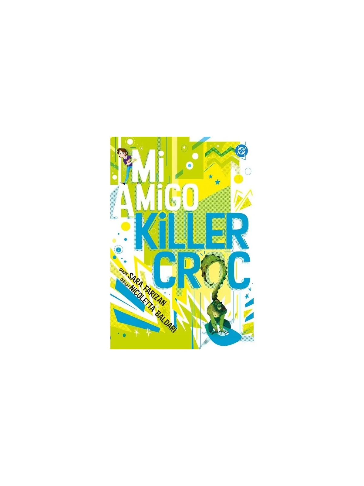 DC Young Adults: Mi Amigo Killer Croc de Panini Comics en Cómics Americano | La Cueva Roja