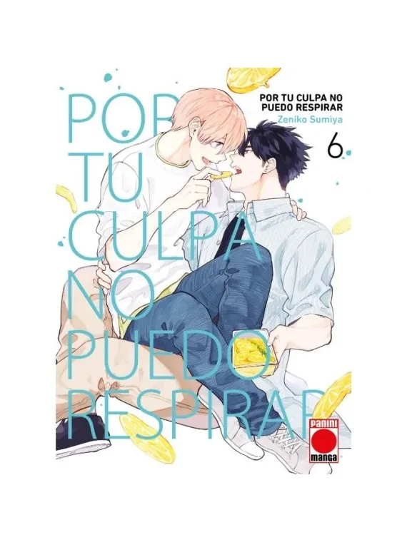 Por tu Culpa no Puedo Respirar 06 de Panini Comics en Mangas | La Cueva Roja