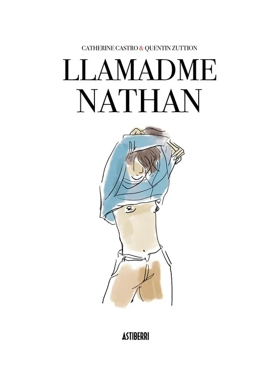 Llamadme Nathan de Astiberri en Cómics Europeo | La Cueva Roja