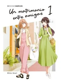 Un Matrimonio entre Amigas 01 de Ediciones Babylon en Mangas | La Cueva Roja
