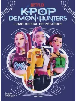 K-Pop Demon Hunters: Libro Oficial de Pósters (K-Pop Demon Hunter S1) de Montena en Cómics y Novelas Gráficas | La Cueva Roja