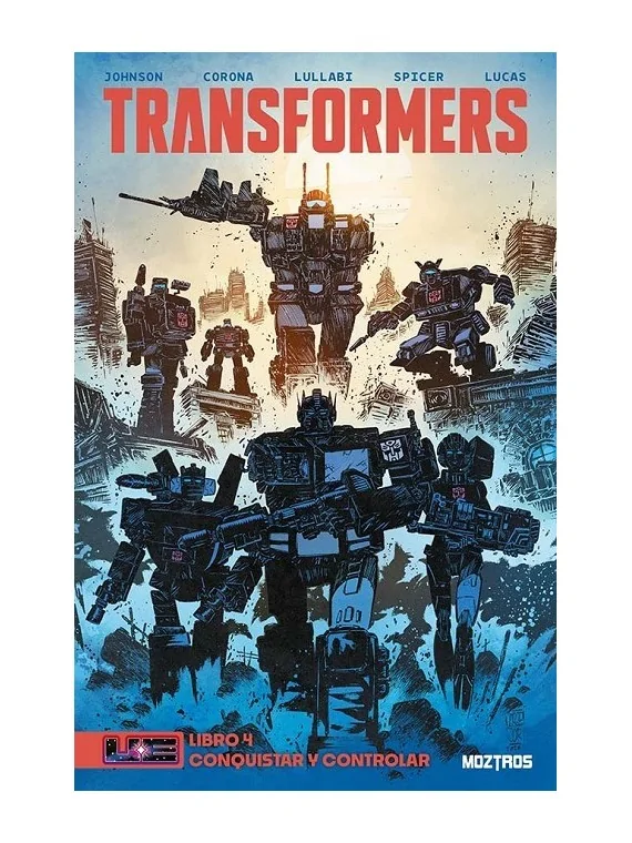 Transformers: Conquistar y Controlar 04 de Moztros en Cómics Europeo | La Cueva Roja