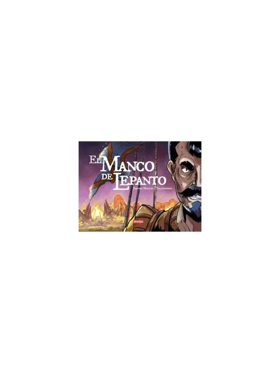 El Manco de Lepanto de Serendipia Editorial en Cómics Europeo | La Cueva Roja
