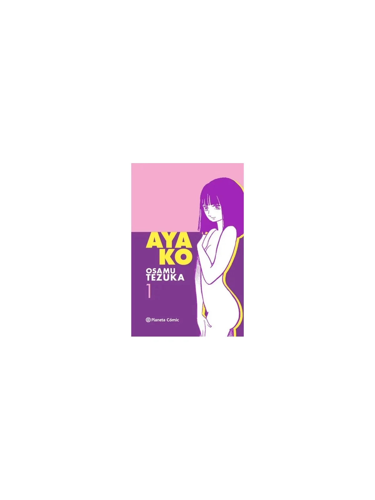 Ayako 01 de Planeta Comic en Mangas | La Cueva Roja