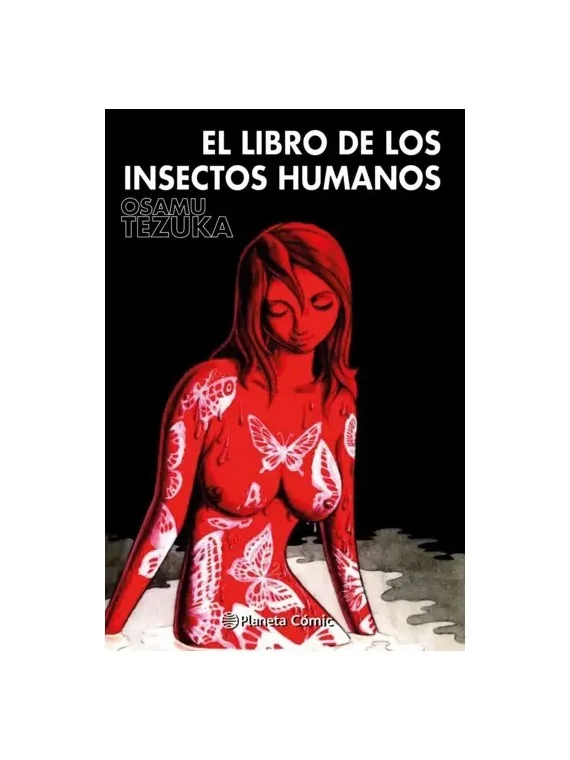 El Libro de los Insectos Humanos de Planeta Comic en Mangas | La Cueva Roja
