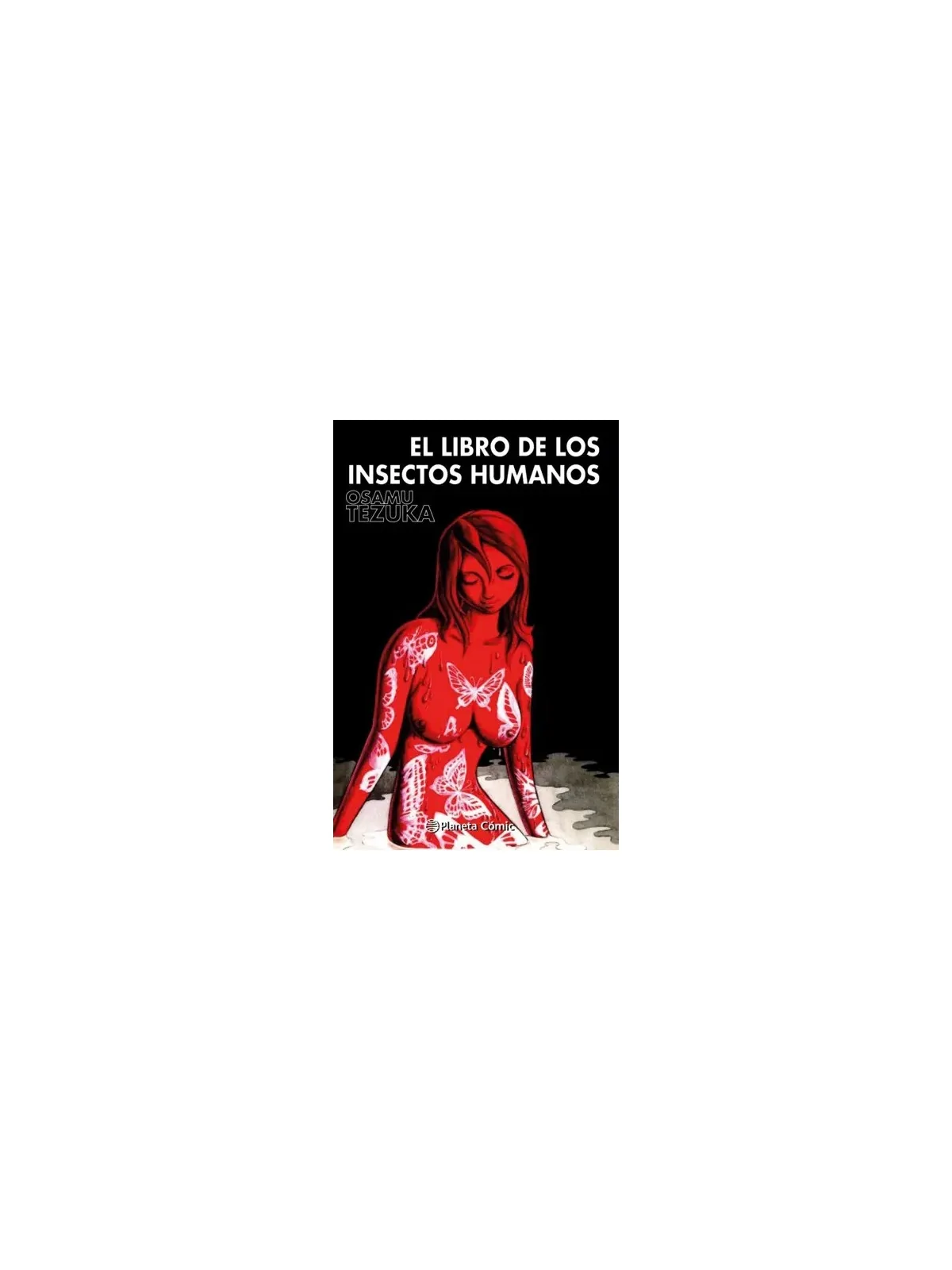 El Libro de los Insectos Humanos de Planeta Comic en Mangas | La Cueva Roja