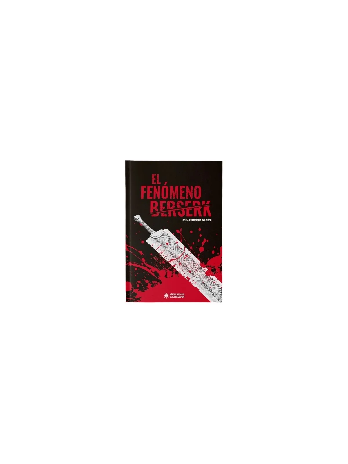 El Fenómeno Berserk de Héroes De Papel en Novelas Gráficas | La Cueva Roja