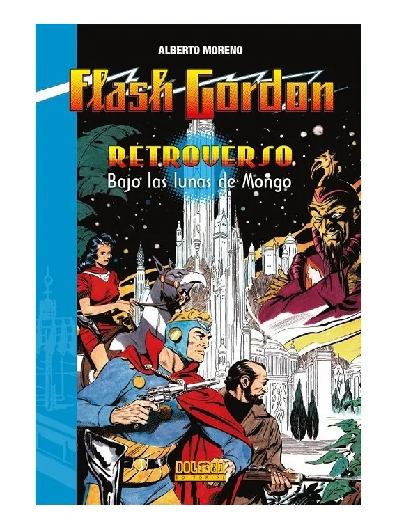 Flash Gordon Retroverso: Bajo las Lunas de Mongo de DOLMEN EDITORIAL en Novelas | La Cueva Roja
