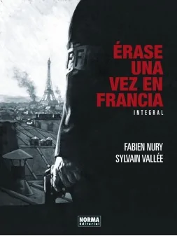 Érase una Vez en Francia (Edición Integral) de Norma Editorial en Cómics Europeo | La Cueva Roja
