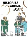 Historias con Aroma a Café de Ivrea en Mangas | La Cueva Roja