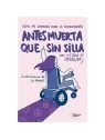 Antes Muerta Que Sin Silla de Alianza Editorial en Novelas | La Cueva Roja