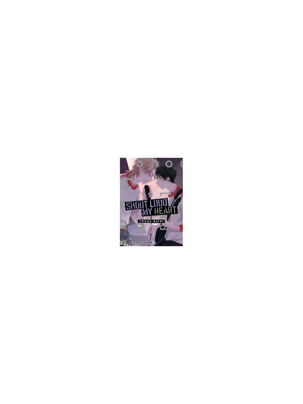 Shout Loud My Heart de Editorial Livrea en Mangas | La Cueva Roja