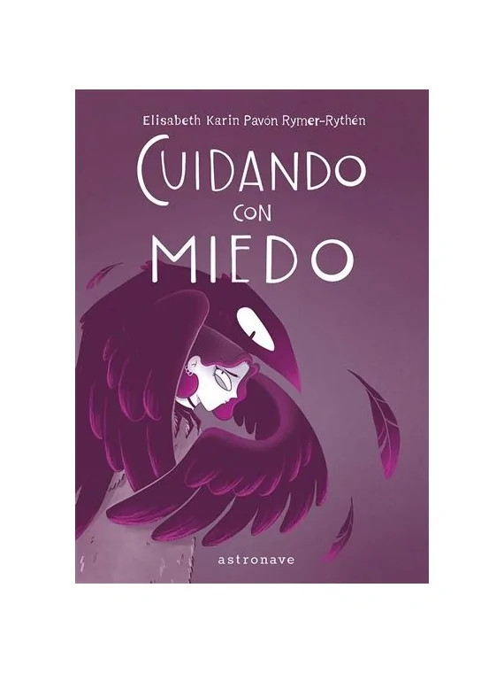 Cuidando con Miedo de Astronave en Cómics Europeo | La Cueva Roja
