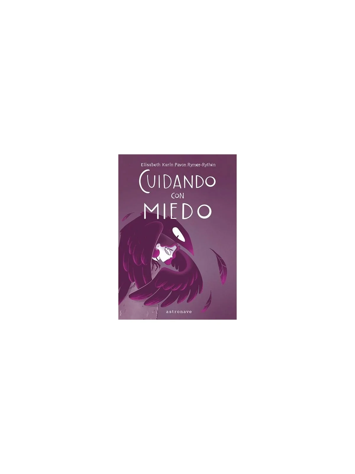 Cuidando con Miedo de Astronave en Cómics Europeo | La Cueva Roja