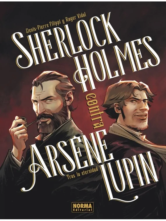 Sherlock Holmes Contra Arsène Lupin 01: Tras la Eternidad de Norma Editorial en Cómics Europeo | La Cueva Roja