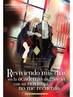 Reviviendo mis Días en la Academia de Magia con un Novio que no me Recuerda 02 de Milky Way Ediciones en Mangas | La Cueva Roja