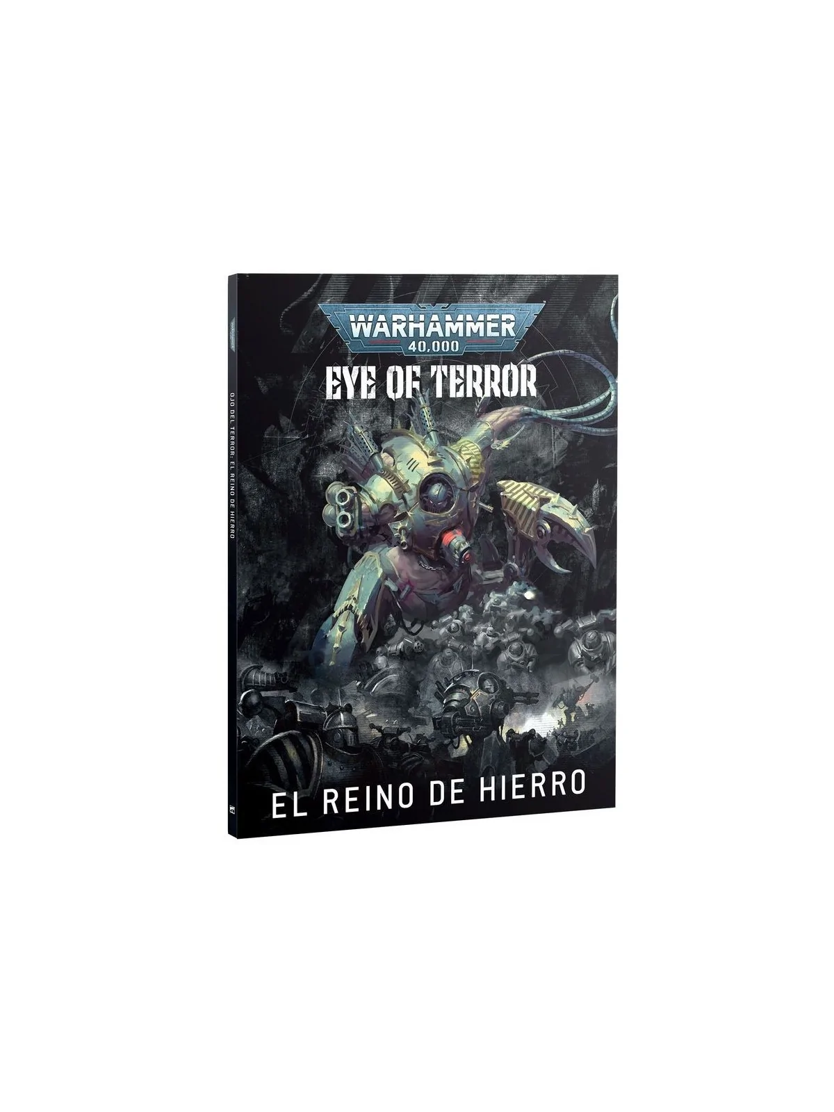 Warhammer 40000: Eye of Terror – El Reino del Hierro (ESP) (40-75) de Games Workshop en WARHAMMER 40.000 | La Cueva Roja
