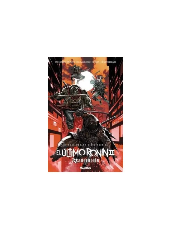 Teenage Mutant Ninja Turtles, El Último Ronin II Reevolution de Moztros en Cómics Americano | La Cueva Roja