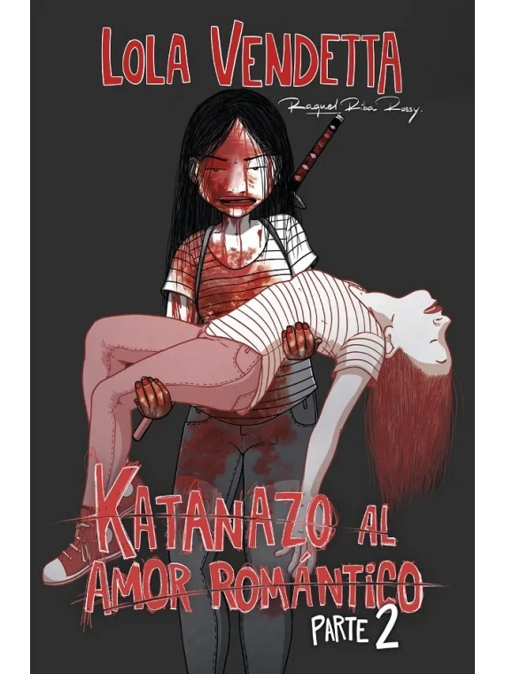 Lola Vendetta: Katanazo al Amor Romántico (Parte II) de Planeta Comic en Cómics Europeo | La Cueva Roja