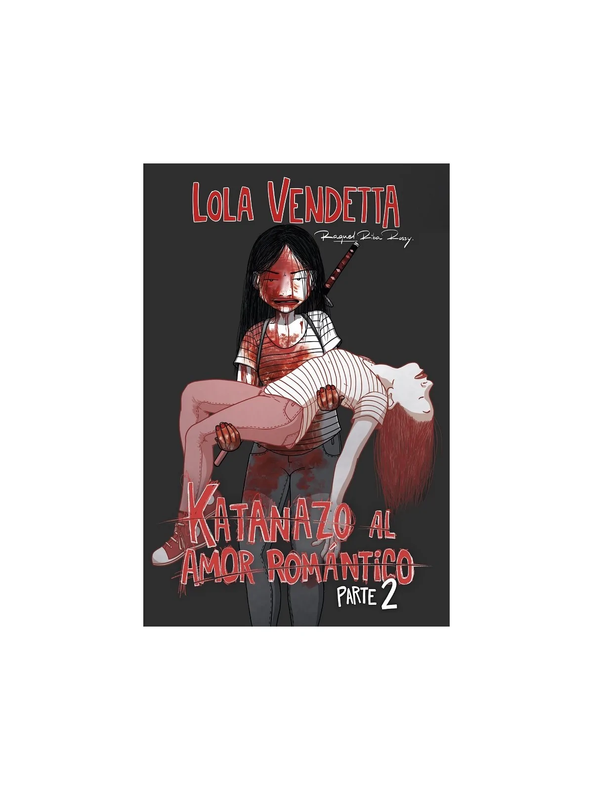 Lola Vendetta: Katanazo al Amor Romántico (Parte II) de Planeta Comic en Cómics Europeo | La Cueva Roja