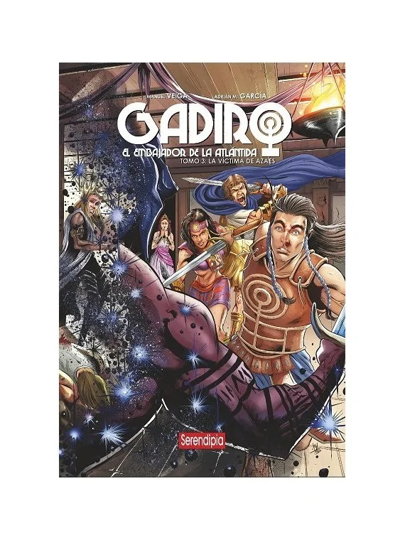 Gadiro El Embajador de la Atlántida 03 (La Víctima de Azaes) de Serendipia Editorial en Cómics Europeo | La Cueva Roja