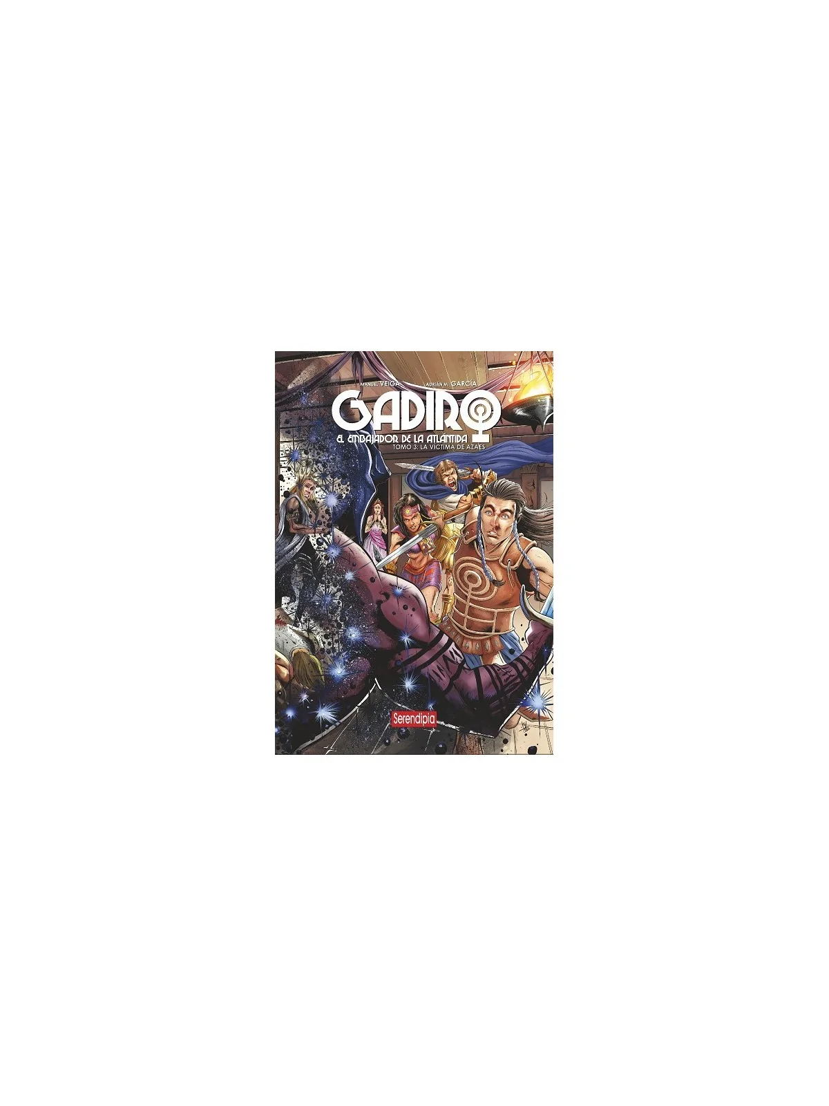 Gadiro El Embajador de la Atlántida 03 (La Víctima de Azaes) de Serendipia Editorial en Cómics Europeo | La Cueva Roja