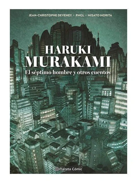 Haruki Murakami: El Séptimo Hombre y Otros Cuentos de Planeta Comic en Cómics Europeo | La Cueva Roja