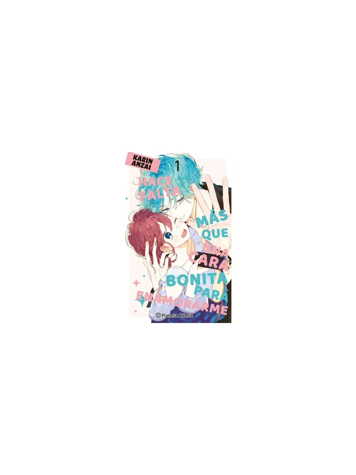 Hace Falta más que una Cara Bonita para Enamorarme 01 de Planeta Comic en Mangas | La Cueva Roja