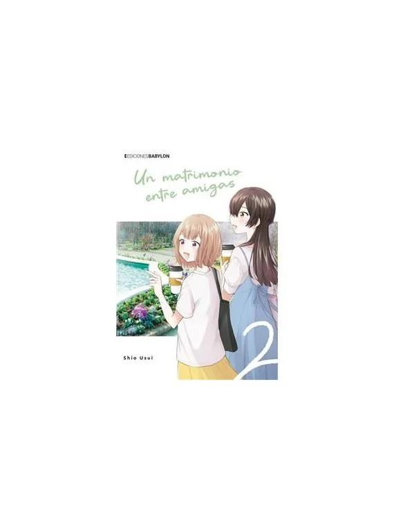 Un Matrimonio entre Amigas 02 de Ediciones Babylon en Mangas | La Cueva Roja