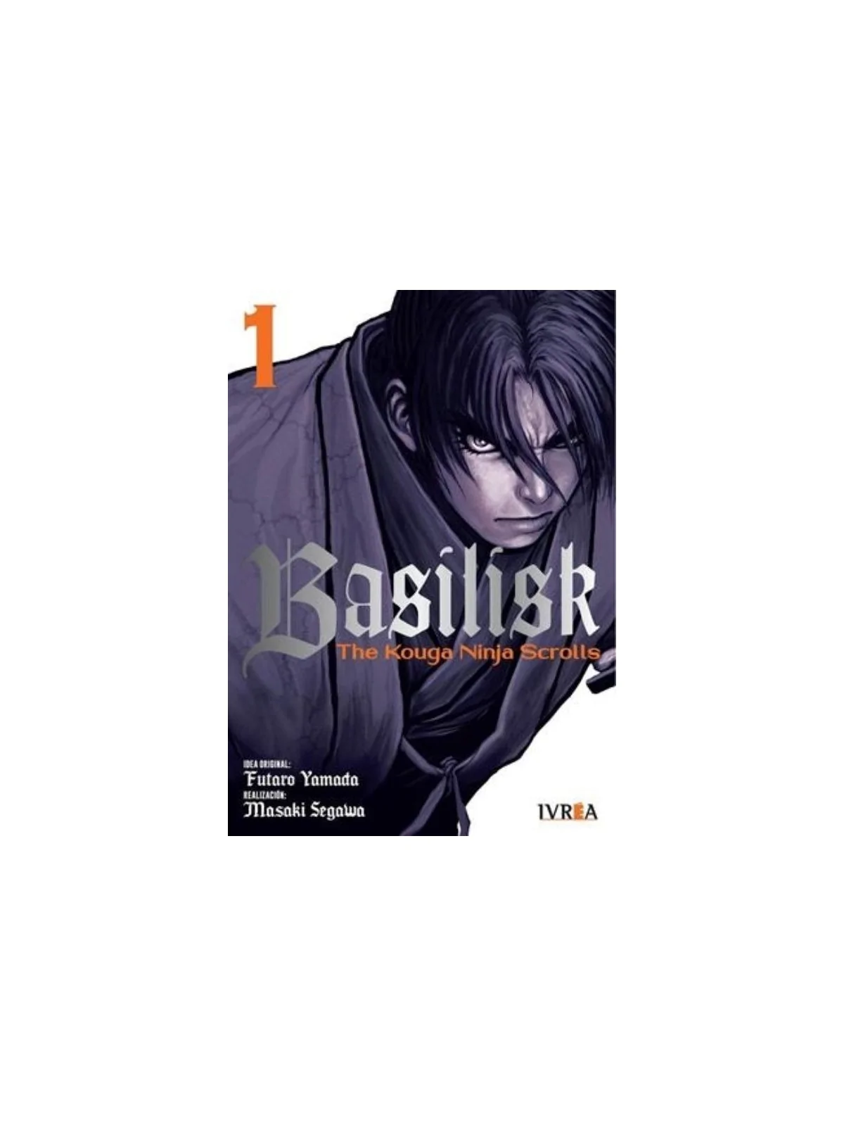 Basilisk: The Kouga Ninja Scrolls 01 de Ivrea en Mangas | La Cueva Roja