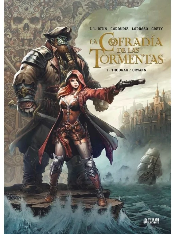 La Cofradía de las Tormentas 01 (Thoorak/Orvann) de Yermo Ediciones en Cómics Europeo | La Cueva Roja