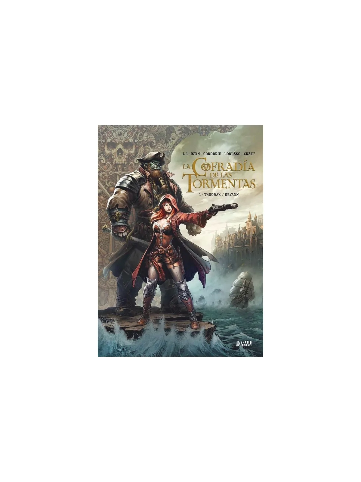 La Cofradía de las Tormentas 01 (Thoorak/Orvann) de Yermo Ediciones en Cómics Europeo | La Cueva Roja
