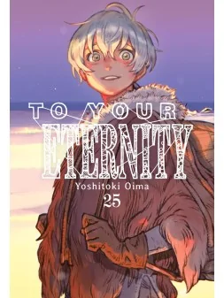 To Your Eternity 25 de Milky Way Ediciones en Mangas | La Cueva Roja