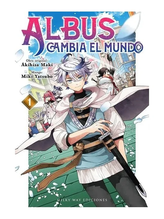 Albus Cambia El Mundo 01 de Milky Way Ediciones en Mangas | La Cueva Roja