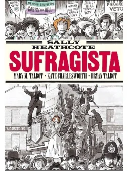 Sally Heathcore, Sufragista de La Cúpula en Cómics Europeo | La Cueva Roja