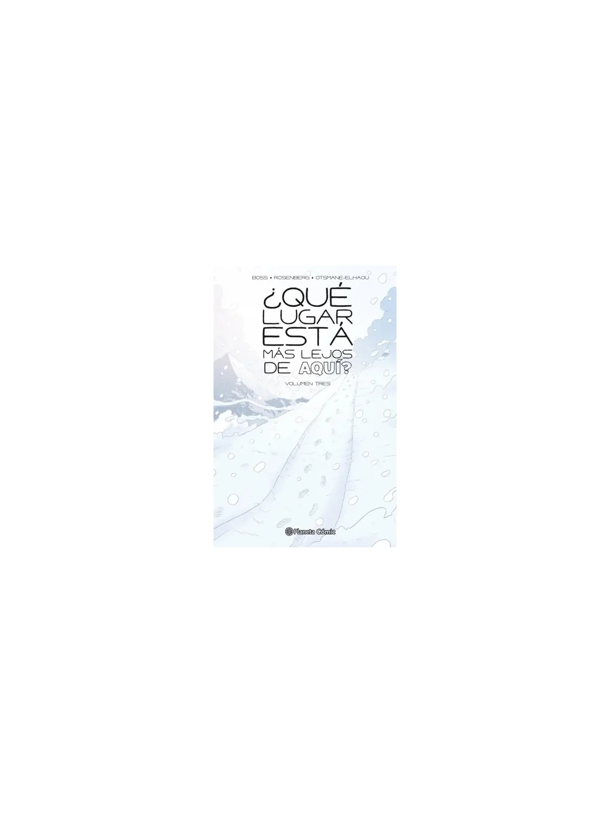 ¿Qué Lugar está más Lejos de Aquí? 03 de Planeta Comic en Cómics Americano | La Cueva Roja