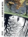 El Gusto del Metal de  en Cómics Europeo | La Cueva Roja