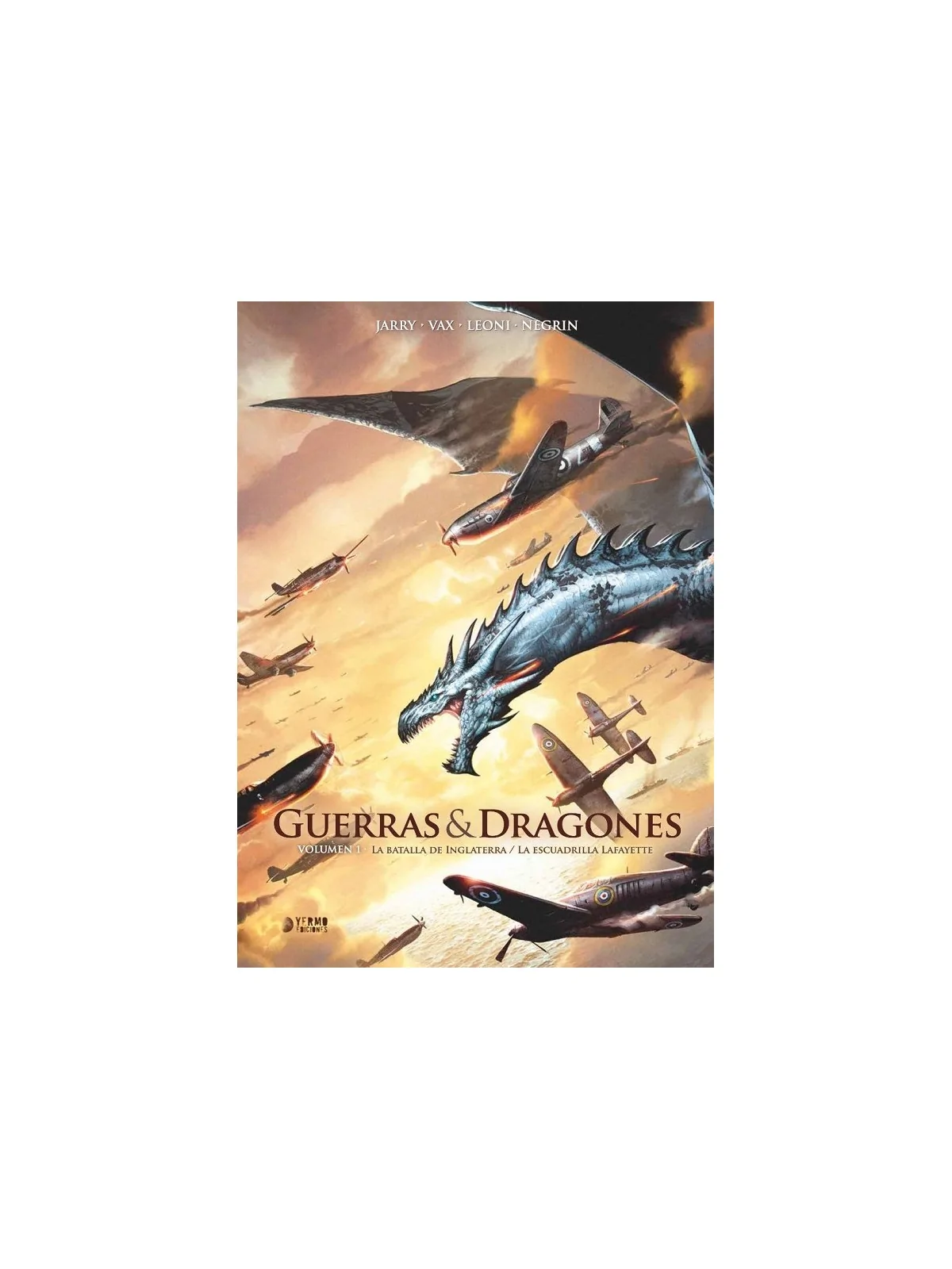 Guerras y Dragones 01: La Batalla de Inglaterra/La Escuadrilla Lafayette de Yermo Ediciones en Cómics Europeo | La Cueva Roja