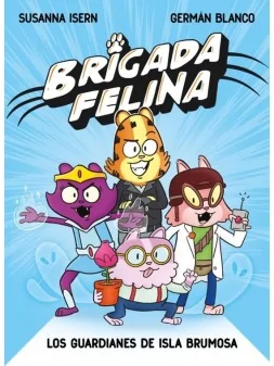 Brigada Felina. Los Guardianes de Isla Brumosa de Astiberri en Cómics Europeo | La Cueva Roja